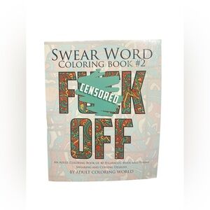 NWT Swear Word Coloring Book #2: An Adult Coloring Book